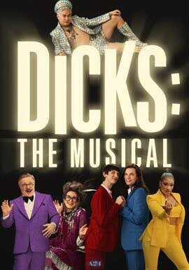 Dicks: The Musical